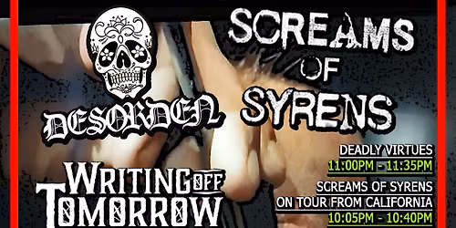 DEADLY VIRTUES | SCREAMS OF SYRENS | DESORDEN 13 | WRITING OFF TOMORROW   |  BURNER PHONE