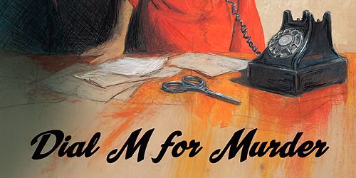 Dial M For Murder - The Play