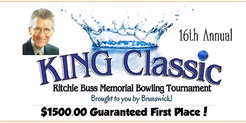 16th Annual King Classic Tournament \u2014 $1500.00 GUARANTEED!