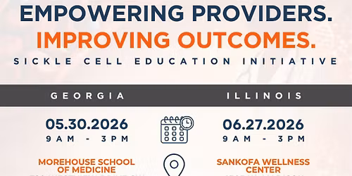 Empowering Providers. Improving Outcomes. Sickle Cell Education Initiative