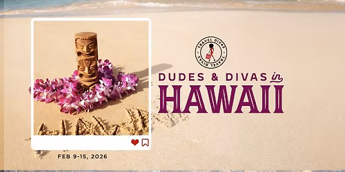 Dudes and Divas in Hawaii 2026