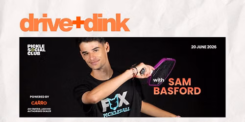 Drive & Dink with Sam Basford
