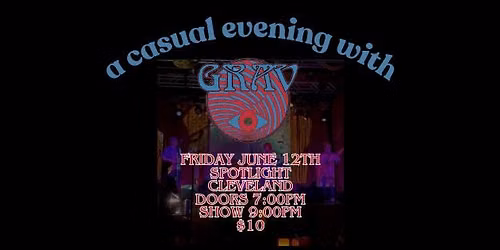 Grav at Spotlight Cleveland