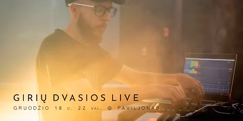 GIRI\u0172 DVASIOS LIVE