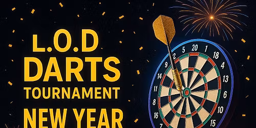 \ud83c\udfaf\u2728 NEW YEAR L.O.D. DARTS TOURNAMENT!