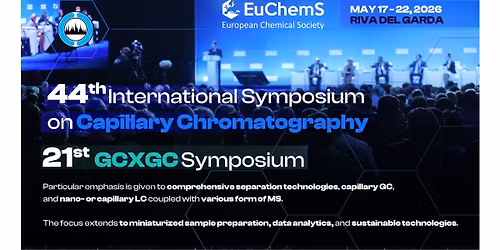  44th International Symposium on Capillary Chromatography and 21st GCxGC Symposium
