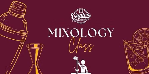 6\/24 Mixology Class!