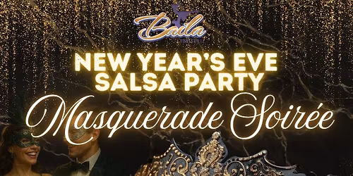 New Year's Eve Salsa Party! Masquerade Soir\u00e9e Edition!
