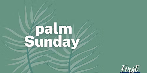 Palm Sunday at First UMC