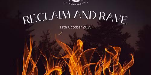 Reclaim and Rave