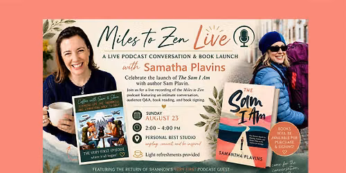 Miles to Zen, A Live Podcast Conversation & Book Launch with Sam Plavins