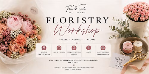 Fleur & Seede\u2019s First Floristry Workshop