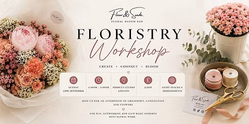 Fleur & Seede\u2019s First Floristry Workshop