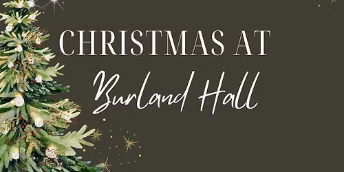 Christmas At Burland Hall - Friday