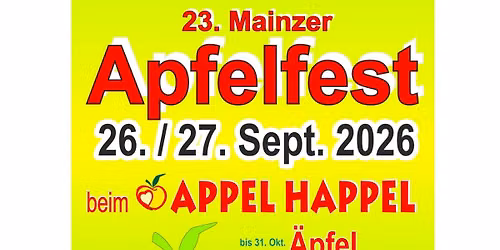 23. Mainzer Apfelfest \u2013 DAS ORIGINAL \ud83c\udf4e | 30 Jahre APPEL HAPPEL Hof APFELFESTSAMSTAG