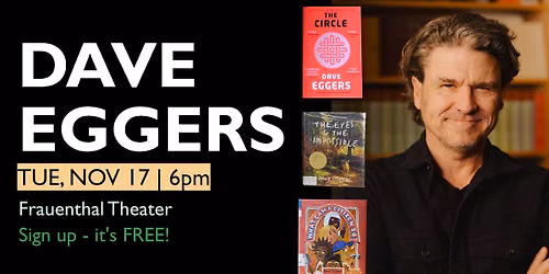 Dave Eggers Author Talk (FREE)