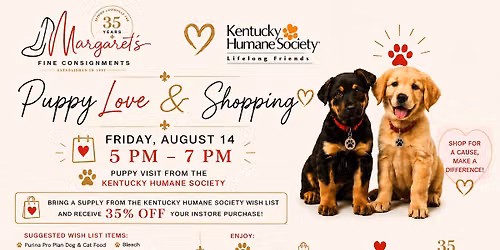 Puppy Love & Celebrating 35 Years of Margaret's Fine Consignments
