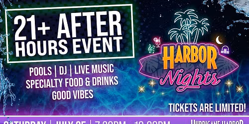 Harbor Nights | 21+ After Hours Event