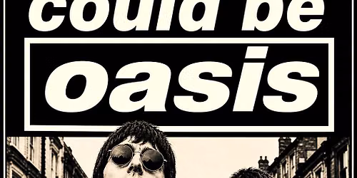 Stevenage CIU Presents Definitely Could Be Oasis