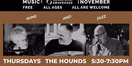 Wine & Jazz w\/ The Hounds Live at the Smokehaus