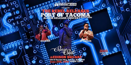 The Rebel Releases Concert: Sharp Skills w\/ Live Band