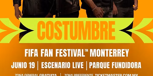 Costumbre en FIFA FAN FESTIVAL MONTERREY! ESCENARIO LIVE!