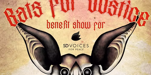 Bats for Justice: benefit show for SD Voices for Peace