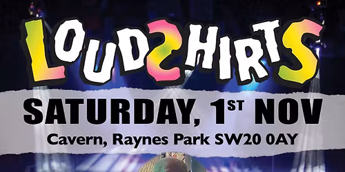 LoudShirts @ The Cavern