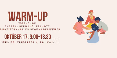 Warm-up: Workshop dramatist\u00e1knak \u00e9s szakmabelieknek