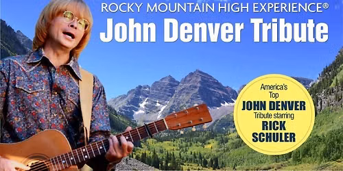 Rocky Mountain High Experience:  John Denver Tribute