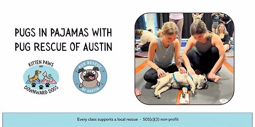 Pugs & Pajamas: Fall Edition \u2014 Benefitting Pug Rescue