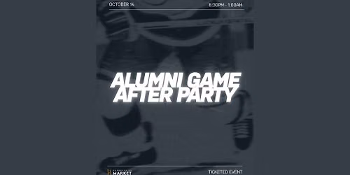 Alumni Game After-Party | Hargrave Street Market