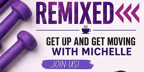 Coffee & Conversations REMIXED: Get Up and Get Moving with Michelle