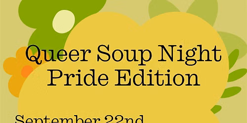 Queer Soup Night - Durham