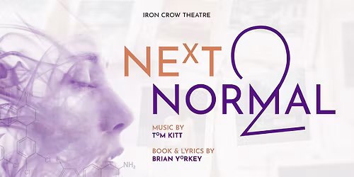 Iron Crow Theatre Presents: Next to Normal