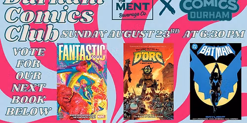 Durham Comic Club - August Meeting!