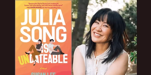 SOLD OUT:Susan Lee's JULIA SONG IS UNDATEABLE, w\/ Ali Hazelwood, Christina Lauren, & Lauren Billings