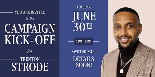 SAVE THE DATE! Campaign Kick-Off: Trenton Strode