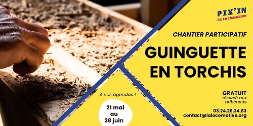 Chantier Participatif : Construction d'une Guinguette !