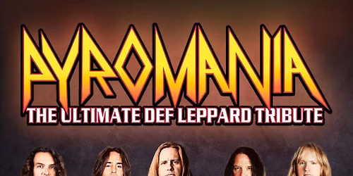Pyromania Def Leppard Tribute @ The Rialto Theater 