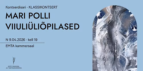 Klassikontsert. Mari Polli viiuli\u00fcli\u00f5pilased