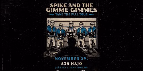 Spike And The Gimme Gimmes - Take The Fall Tour | Budapest 2026
