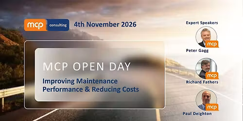 MCP Consulting Open Day: Improving Maintenance Performance & Reducing Costs