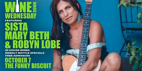 Wine Down Wednesday Featuring Sista Mary Beth & Robyn Lobe