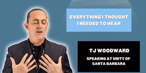 TJ Woodward Speaking at Unity of Santa Barbara