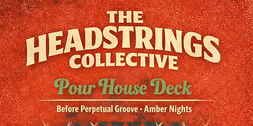 Headstrings Collective at the Charleston Pour House (Deck)