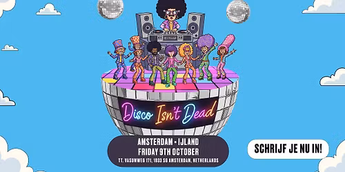 Disco Isn't Dead Is Coming To Amsterdam!