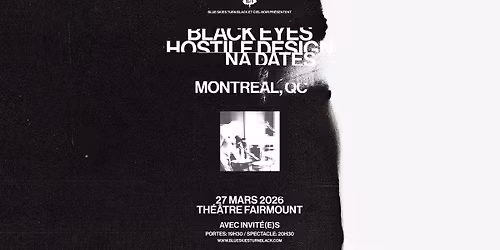 BLACK EYES - Montr\u00e9al