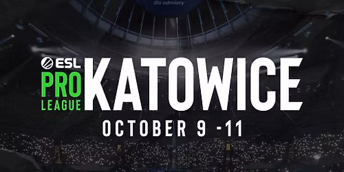 ESL Pro League Katowice 2026 | Saturday