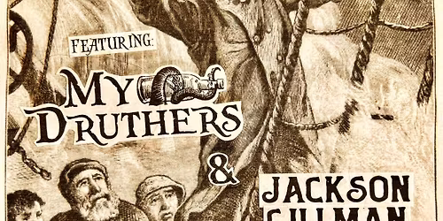 Sea Shanty Night ft. My Druthers & Jackson Gillman 